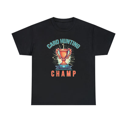 Card Hunting Champ - Sports Card Collector's Unisex Cotton Tee | Classic Fit