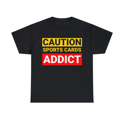 Unisex Heavy Cotton Tee with "Caution Sports Cards Addict" Design